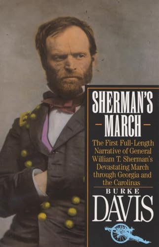 Sherman's March: The First Full-Length Narrative of General William T. Sherman's Devastating March through Georgia and the Carolinas (9780394757636) by Davis, Burke