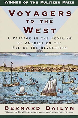 Beispielbild fr Voyagers to the West : A Passage in the Peopling of America on the Eve of the Revolution (Pulitzer Prize Winner) zum Verkauf von Better World Books