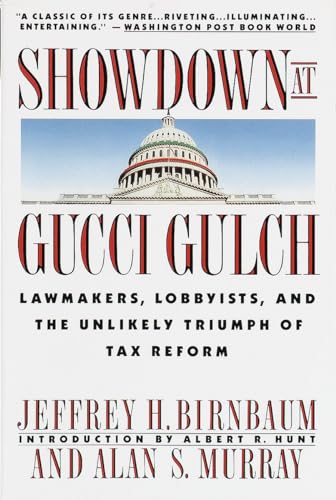 Beispielbild fr Showdown at Gucci Gulch: Lawmakers, Lobbyists, and the Unlikely Triumph of Tax Reform zum Verkauf von Wonder Book