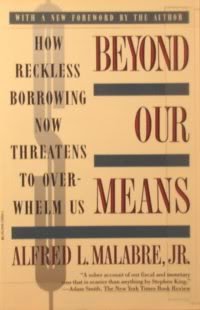 Beispielbild fr Beyond Our Means: How Reckless Borrowing Now Threatens To Overwhelm Us zum Verkauf von Wonder Book