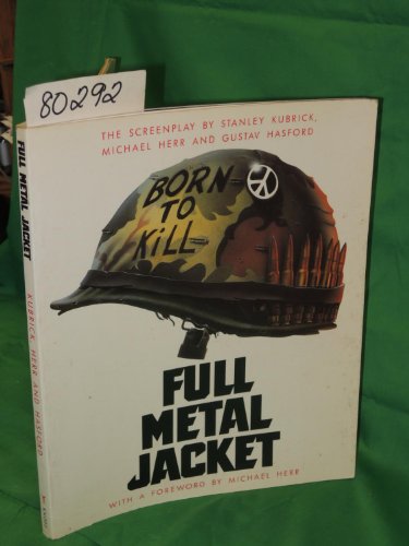 Full Metal Jacket - Kubrick, Stanley; Herr, Michael; Hasford, Gustav