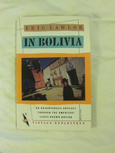 9780394758367: In Bolivia (Vintage Departures) [Idioma Ingls]