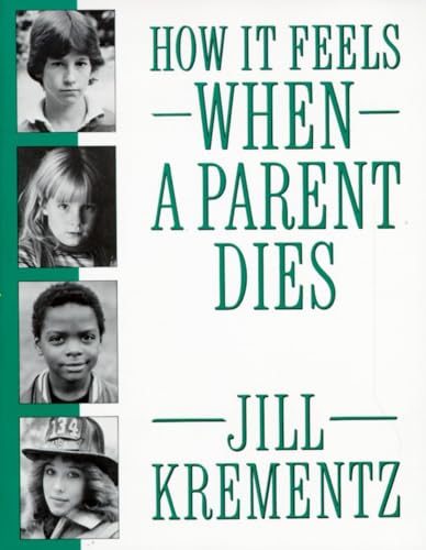 How It Feels When a Parent Dies (9780394758541) by Krementz, Jill