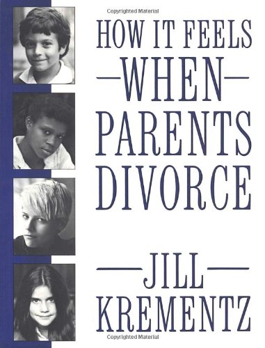 How It Feels When Parents Divorce - Jill Krementz
