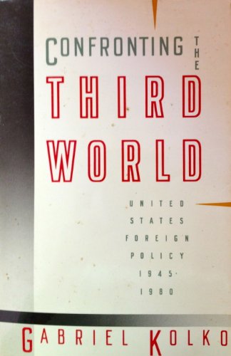9780394759333: Confronting the Third World: United States Foreign Policy, 1945-1980.