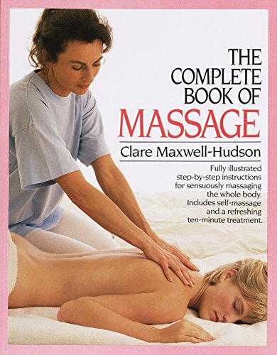 Beispielbild fr The Complete Book of Massage zum Verkauf von Better World Books