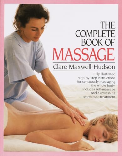 Stock image for Complete Book of Massage for sale by The Warm Springs Book Company