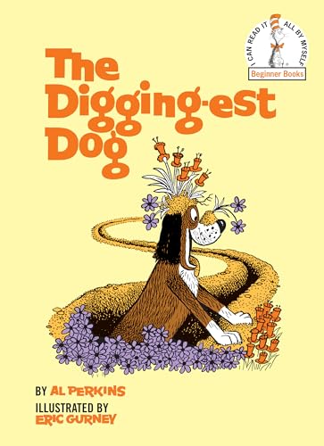 Stock image for The Digging-Est Dog (Beginner Books(R)) for sale by SecondSale