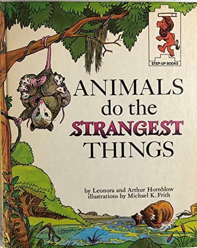 Stock image for Animals Do The Strangest Things (Step-Up Books) for sale by HPB Inc.