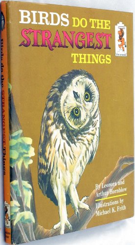 Stock image for Birds Do the Strangest Things for sale by Better World Books