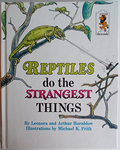 Beispielbild fr Reptiles Do the Strangest Things zum Verkauf von Better World Books