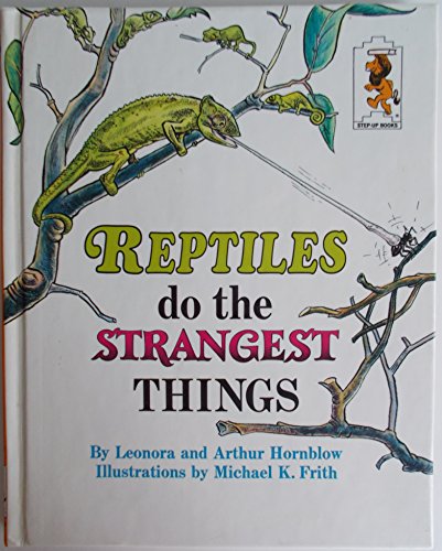 Stock image for Reptiles do the Strangest Things (Step-Up Books Series: No. 20) for sale by Hawking Books