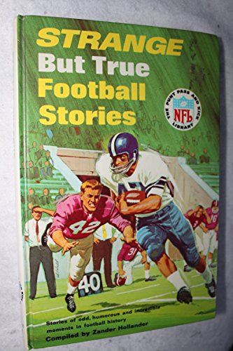 Beispielbild fr Strange But True Football Stories (The Punt Pass and Kick Library, 8) zum Verkauf von Wonder Book