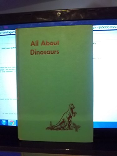 Stock image for All about Dinosaurs for sale by ThriftBooks-Atlanta