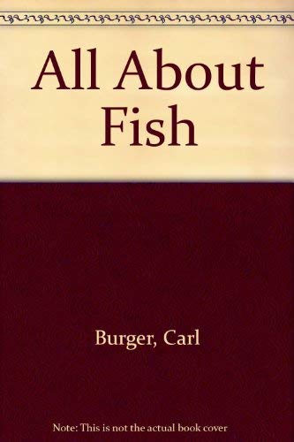 All About Fish (9780394802343) by Burger, Carl