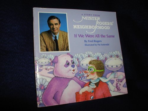 9780394802695: If We Were All the Same - A Story from Mister Rogers Neighborhood