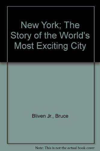 Stock image for New York; The Story of the World's Most Exciting City for sale by zeebooks