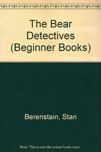 9780394804996: The Bear Detectives (Beginner Books)