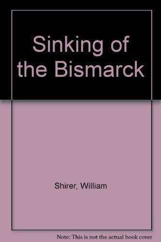 Sinking of the Bismarck (9780394805511) by Shirer, William