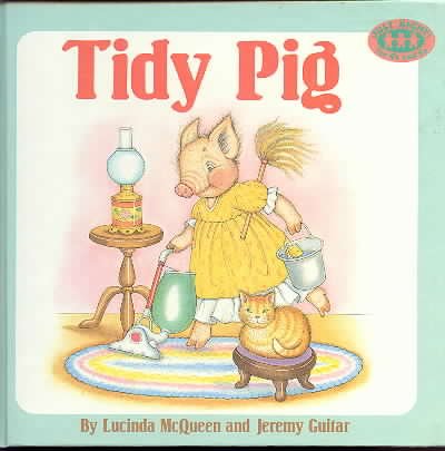 TIDY PIG (JUST RIGHT FOR 4'S AND 5'S) (9780394805733) by McQueen, Lucinda