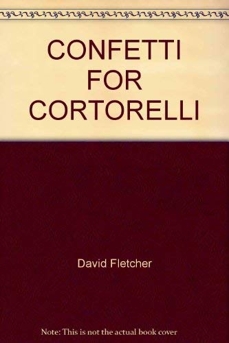 Stock image for Confetti for Cortorelli for sale by ThriftBooks-Atlanta