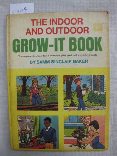 9780394813257: Indoor and Outdoor Grow It Book [Hardcover] by Baker, Samm Sinclair