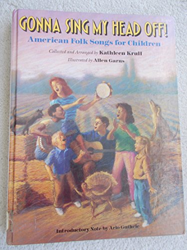 9780394819914: Gonna Sing My Head Off: American Folk Songs for Children