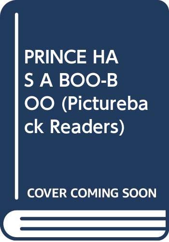 Stock image for The Prince Has a Boo-boo! A Please Listen to Me Read book, for sale by Alf Books