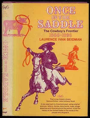Beispielbild fr Once in the saddle: The cowboy's frontier, 1866-1896 (The Living history library) zum Verkauf von Books From California