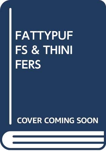 Imagen de archivo de Fattypuffs & Thinifers a la venta por Firefly Bookstore