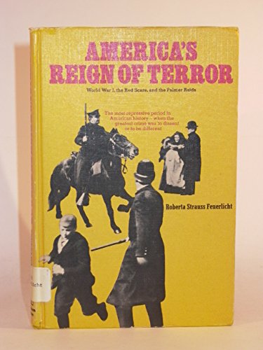 9780394821016: America's Reign of Terror: World War I, the Red Scare, and the Palmer Raids.