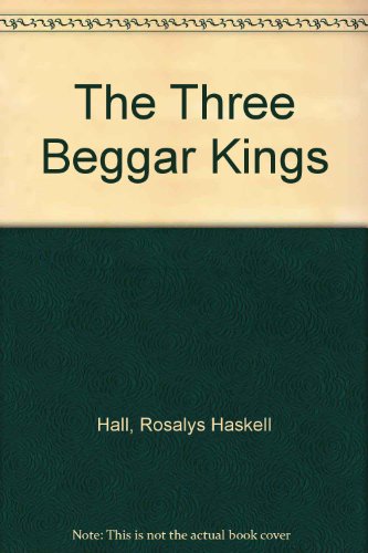 Stock image for The Three Beggar Kings for sale by Library House Internet Sales