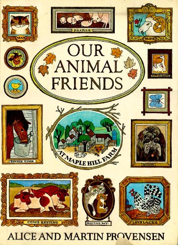 Our Animal Friends at Maple Hill Farm (9780394821238) by Alice Provensen; Martin Provensen