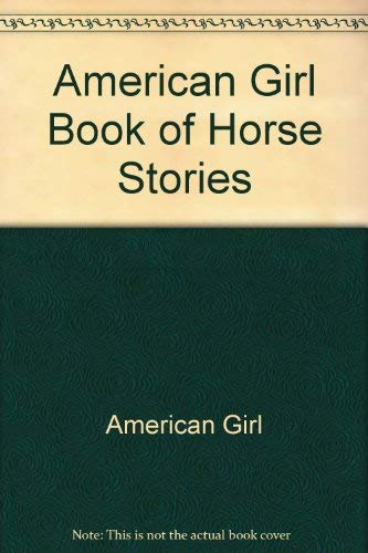 Stock image for American Girl Book of Horse Stories for sale by Wonder Book