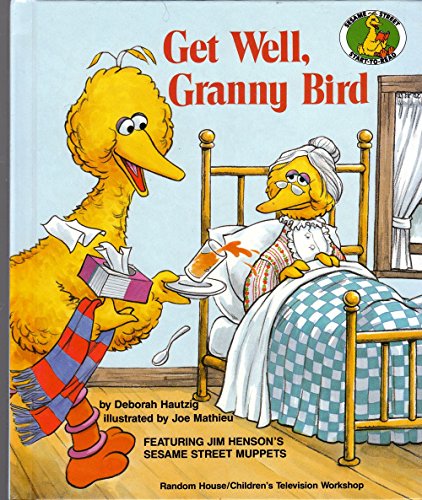 Stock image for GET WELL,GRANNY BIRD (Sesame Street Start-To-Read Books) for sale by Wonder Book