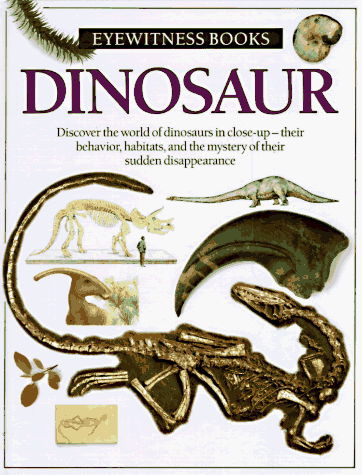 Imagen de archivo de Dinosaur. Eyewitness Books a la venta por Gil's Book Loft