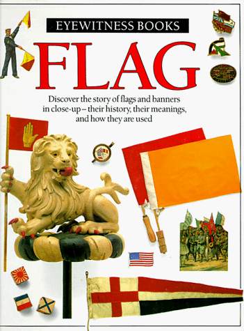 Beispielbild fr Flag (Eyewitness Books) zum Verkauf von Wonder Book