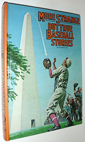 Imagen de archivo de More strange but true baseball stories (Major league library #16) a la venta por Wonder Book