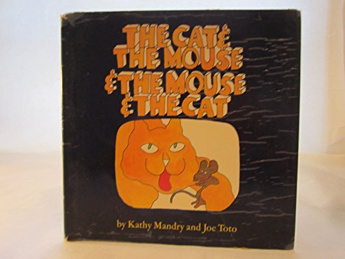The Cat and the Mouse and the Mouse and the Cat