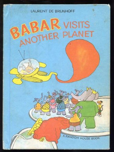 Beispielbild fr Babar Visits Another Planet zum Verkauf von Books From California