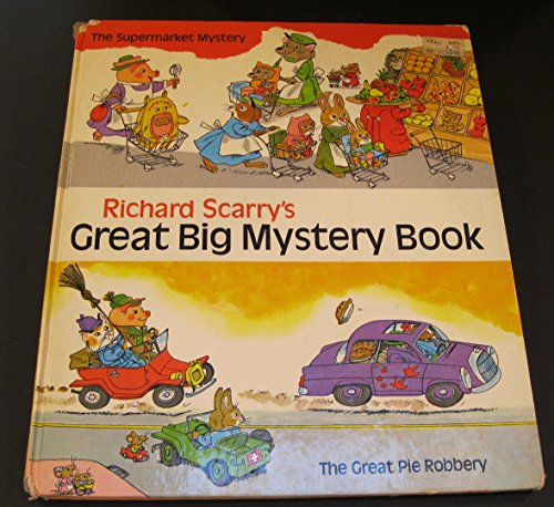 Stock image for Richard Scarry's Great Big Mystery Book : The Supermarket Mystery & The Great Pie Robbery for sale by THIS OLD BOOK