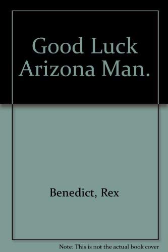 9780394824413: Good Luck Arizona Man.