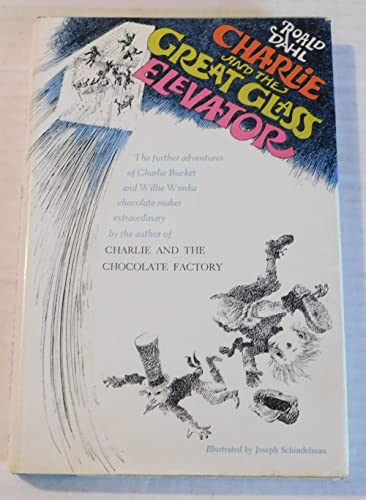 Imagen de archivo de Charlie and the Great Glass Elevator: The Further Adventures of Charlie Bucket and Willy Wonka, Chocolate-Maker Extraordinary a la venta por The BiblioFile