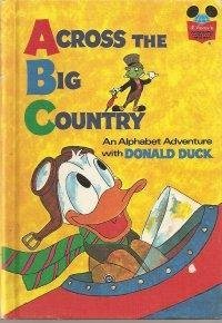 Stock image for Across the Big Country : An Alphabet Adventure with Donald Duck for sale by Better World Books