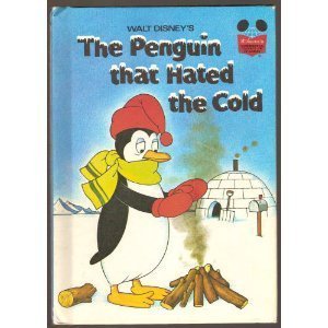 9780394826288: Walt Disney's the Penguin That Hated the Cold (Disney's Wonderful World of Reading S.)