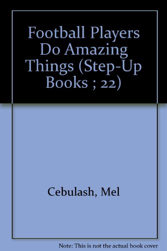 9780394826776: Football Players Do Amazing Things (Step-Up Books)