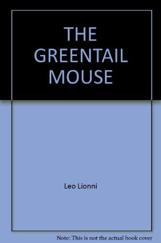 Beispielbild fr The Greentail Mouse zum Verkauf von Wonder Book