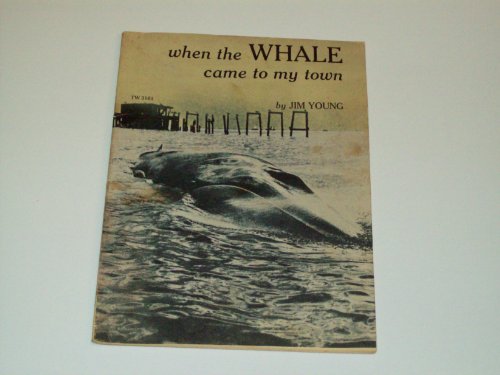 Stock image for When the Whale Came to My Town for sale by ThriftBooks-Atlanta