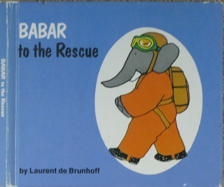 Beispielbild fr BABAR TO THE RESCUE zum Verkauf von Wonder Book