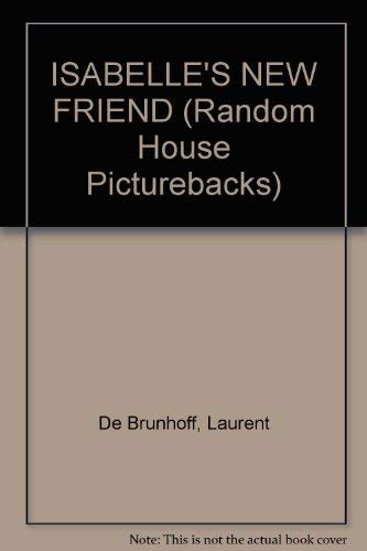 Beispielbild fr ISABELLE'S NEW FRIEND (A Random House pictureback) zum Verkauf von Wonder Book